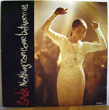 Sade Nothing+Can+Come+Between+Us 7''